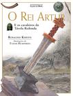 Livro - O rei Artur (Nova Edição)