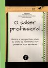 Livro - O saber profissional: História e perspectivas atuais do ensino de matemática nos primeiros anos escolares