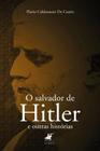Livro - O salvador de Hitler: e outras histórias - Editora viseu
