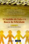 Livro - O sentido da vida e a busca da felicidade