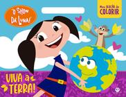 Livro - O Show da Luna - Viva a Terra!