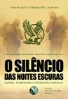 Livro - O SILÊNCIO DAS NOITES ESCURAS: Guerra, terrorismo e operações especiais – VOL. 4