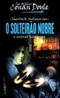 Livro - O solteirão nobre