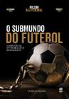 Livro - O submundo do futebol