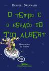Livro - O tempo e o espaço do tio Albert