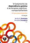Livro - O Tratamento da Dependência Química e as Terapias Cognitivo-Comportamentais