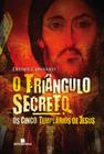 Livro - O triângulo secreto: Os cinco templários de Jesus (Vol. 2)