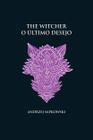 Livro - O último desejo -The Witcher - (capa dura)
