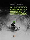 Livro - O universo começa no quintal da nossa casa