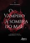 Livro - O vampiro à sombra do mal