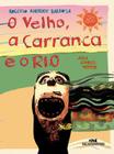 Livro - O Velho, a Carranca e o Rio