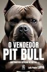 Livro - O Vendedor Pit Bull