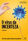 Livro - O vírus da incerteza