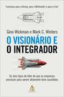 Livro - O visionário e o integrador