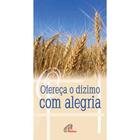 Livro Ofereça o dízimo com alegria - PAULINAS