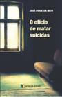 Livro - Ofício de matar suicídas