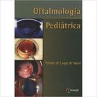 Livro: Oftalmologia Pediátrica Autor: Patrice De Laage De Meux (Novo, Lacrado)