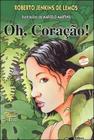 Livro - Oh, coração!