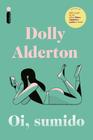 Livro Oi, Sumido Dolly Alderton