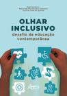 Livro - Olhar inclusivo: desafio da educação contemporânea