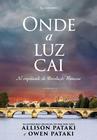 Livro - Onde a luz cai: No crepúsculo da Revolução Francesa