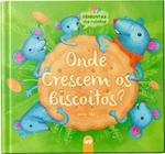 Livro - Onde Crescem os Biscoitos?