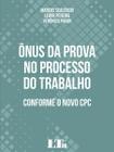 Livro - Onus Da Prova No Processo Do Trabalho - 01Ed/17 - Ltr Editora