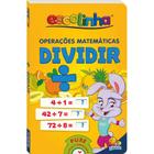 Livro - Operações Matemáticas: Dividir (Escolinha Todolivro)