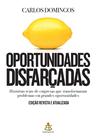 Livro - Oportunidades disfarçadas (Edição atualizada)