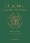 Livro - Orações com Papa Francisco