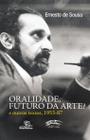 Livro - Oralidade, futuro da arte? e outros textos, 1953-87