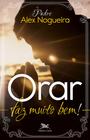 Livro - Orar faz muito bem!