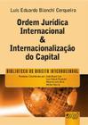 Livro - Ordem Jurídica Internacional & Internacionalização do Capital
