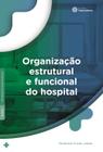 Livro - Organização estrutural e funcional do hospital