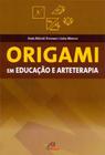 Livro - Origami em Educação e Arteterapia