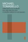 Livro - Origens culturais da aquisição do conhecimento humano