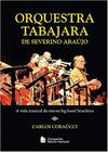 Livro - Orquestra tabajara de Severino Araújo
