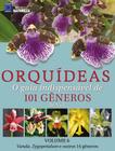 Livro - Orquídeas - O guia indispensável de 101 gêneros de A a Z - Volume 6