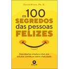 Livro - Os 100 Segredos Das Pessoas Felizes - Níven - Alta Books