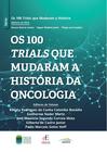 Livro - Os 100 Trials que mudaram a história da oncologia