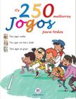 Livro - Os 250 melhores jogos para todos