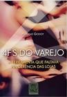 Livro: Os 4 F's do Varejo: A Ferramenta que Faltava na Gerência das Lojas Autor: Adriano Godoy (Novo, Lacrado)