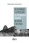 Livro - Os Entornos e a Proteção do Patrimônio Urbano no Brasil e na Itália