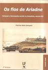 Livro - Os fios de Ariadne Fortunas e hierarquias sociais na Amazônia - Sec. XIX