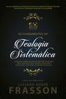 Livro Os Fundamentos Da Teologia Sistemática