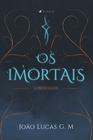 Livro - Os Imortais: Liberdade - Viseu