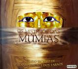 Livro: Os Misterios Das Mumias O Mundo Secreto Dos Faraos - Com Pop Up e Imagens 3D - Capa Dura