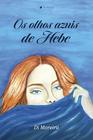 Livro - Os olhos azuis de Hebe - Viseu