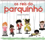 Livro - Os reis do parquinho