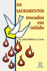 Livro - Os sacramentos trocados em miúdo